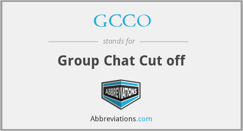 GCCO - Group Chat Cut off