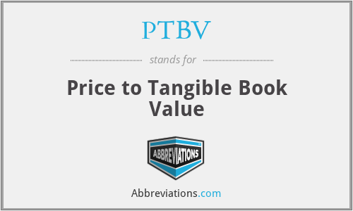 PTBV - Price to Tangible Book Value
