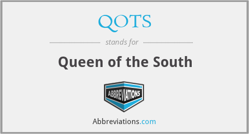 QOTS - Queen of the South