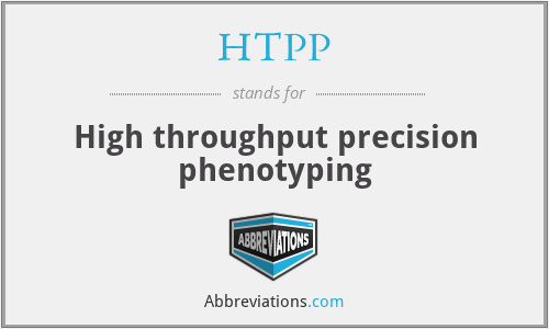 HTPP - High throughput precision phenotyping