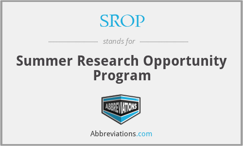 SROP - Summer Research Opportunity Program