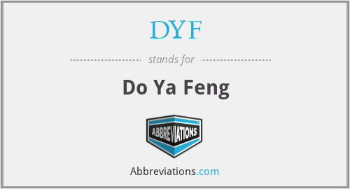 DYF - Do Ya Feng