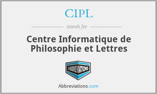 CIPL - Centre Informatique de Philosophie et Lettres
