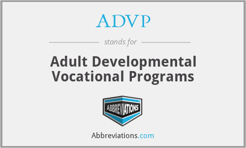 ADVP - Adult Developmental Vocational Programs