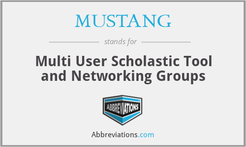 MUSTANG - Multi User Scholastic Tool and Networking Groups