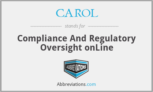 CAROL - Compliance And Regulatory Oversight onLine