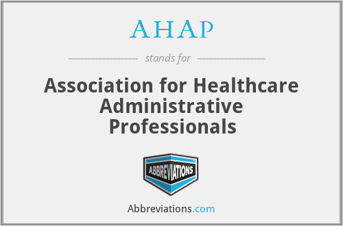 AHAP - Association for Healthcare Administrative Professionals