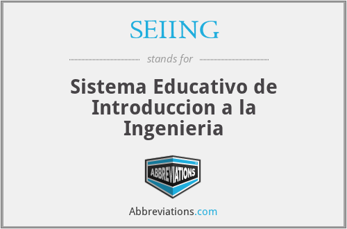 SEIING - Sistema Educativo de Introduccion a la Ingenieria