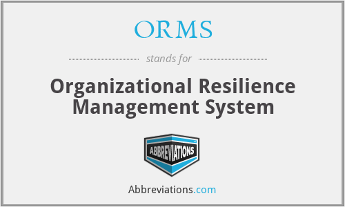 ORMS - Organizational Resilience Management System