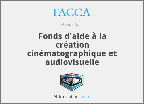 FACCA - Fonds d'aide à la création cinématographique et audiovisuelle