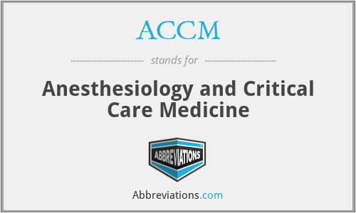 ACCM - Anesthesiology and Critical Care Medicine