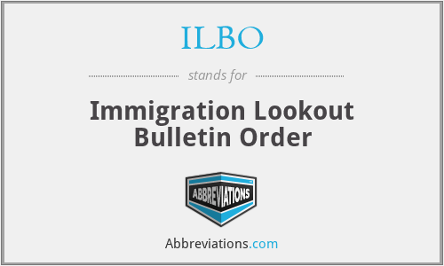 ILBO - Immigration Lookout Bulletin Order