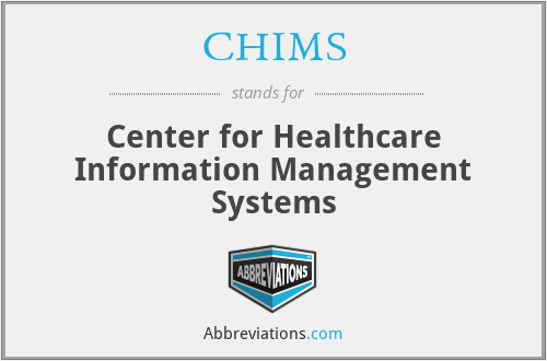 CHIMS - Center for Healthcare Information Management Systems