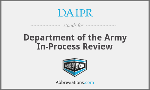 DAIPR - Department of the Army In-Process Review