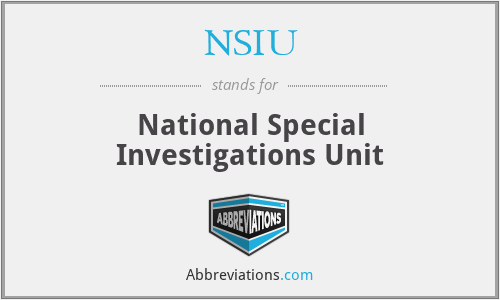 NSIU - National Special Investigations Unit