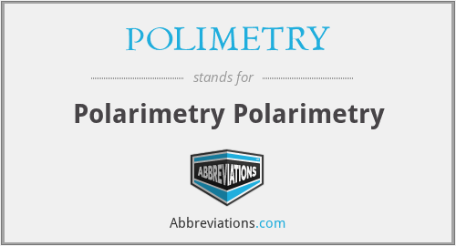 POLIMETRY - Polarimetry Polarimetry