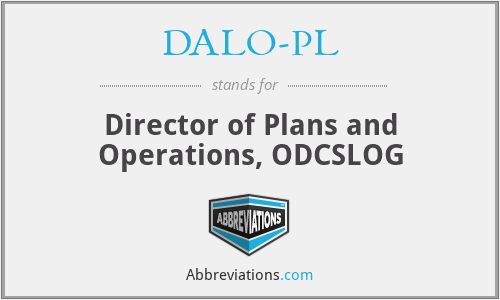 DALO-PL - Director of Plans and Operations, ODCSLOG