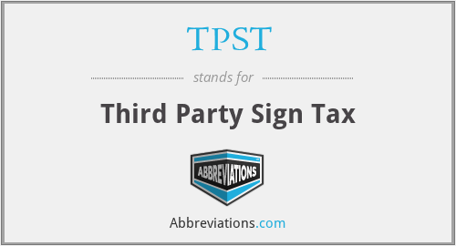 TPST - Third Party Sign Tax