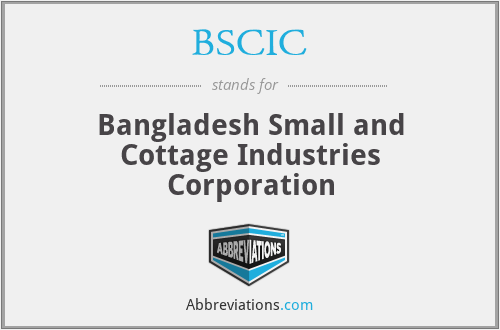 BSCIC - Bangladesh Small and Cottage Industries Corporation