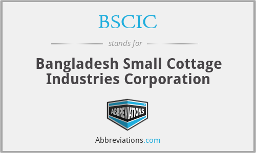 BSCIC - Bangladesh Small Cottage Industries Corporation