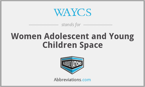 WAYCS - Women Adolescent and Young Children Space