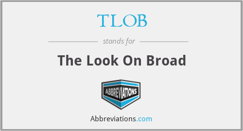 TLOB - The Look On Broad