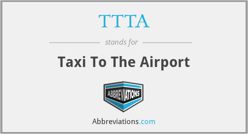 TTTA - Taxi To The Airport
