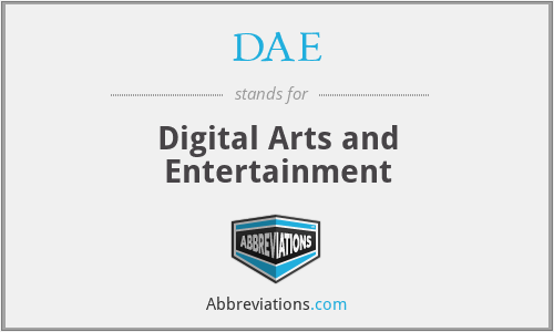 DAE - Digital Arts and Entertainment