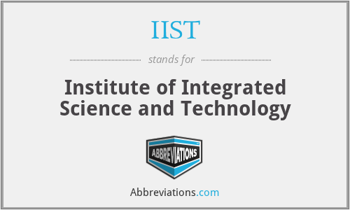 IIST - Institute of Integrated Science and Technology
