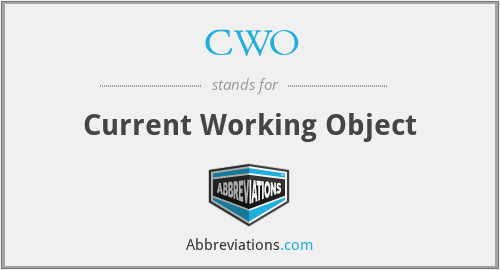 CWO - Current Working Object