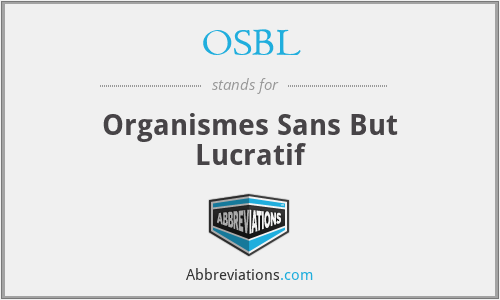OSBL - Organismes Sans But Lucratif