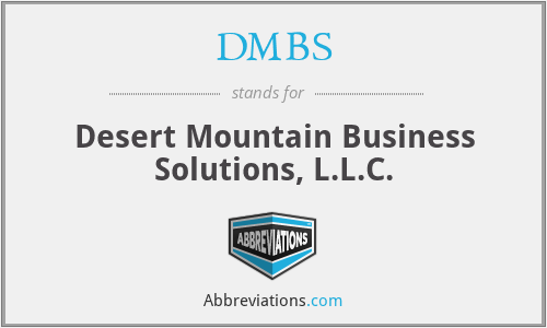 DMBS - Desert Mountain Business Solutions, L.L.C.