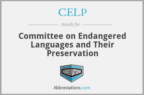 CELP - Committee on Endangered Languages and Their Preservation