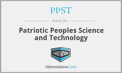 PPST - Patriotic Peoples Science and Technology