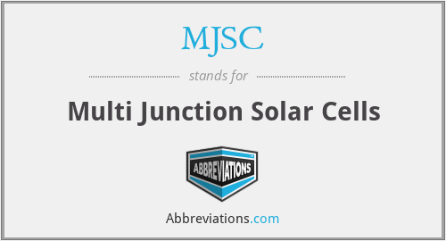MJSC - Multi Junction Solar Cells