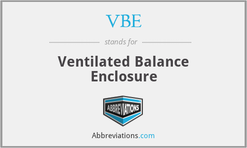 VBE - Ventilated Balance Enclosure