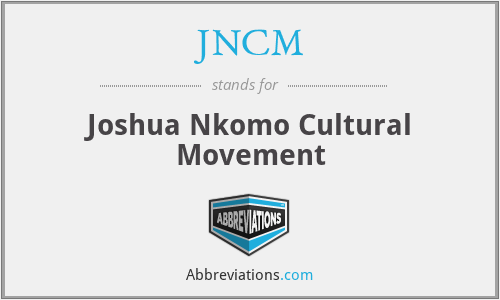 JNCM - Joshua Nkomo Cultural Movement