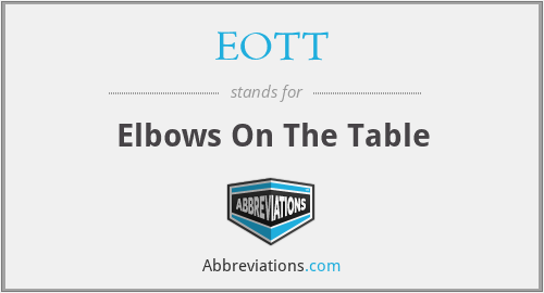 EOTT - Elbows On The Table