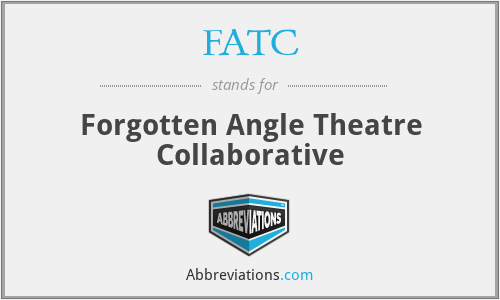 FATC - Forgotten Angle Theatre Collaborative