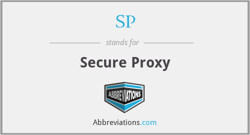 SP - Secure Proxy
