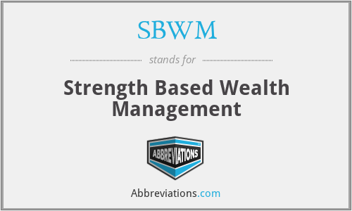 SBWM - Strength Based Wealth Management