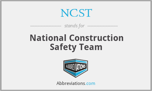 NCST - National Construction Safety Team