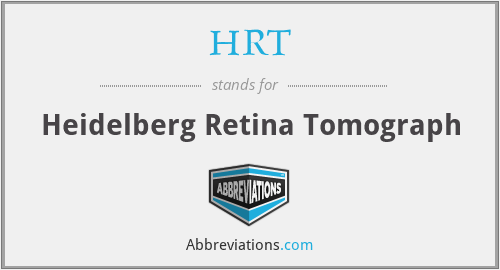 HRT - Heidelberg Retina Tomograph