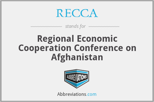 RECCA - Regional Economic Cooperation Conference on Afghanistan