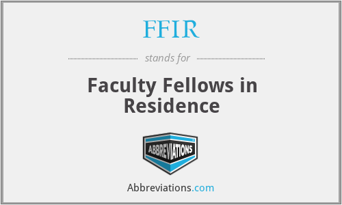 FFIR - Faculty Fellows in Residence
