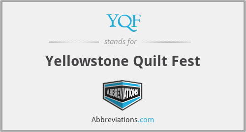 YQF - Yellowstone Quilt Fest