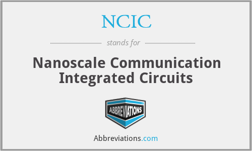NCIC - Nanoscale Communication Integrated Circuits