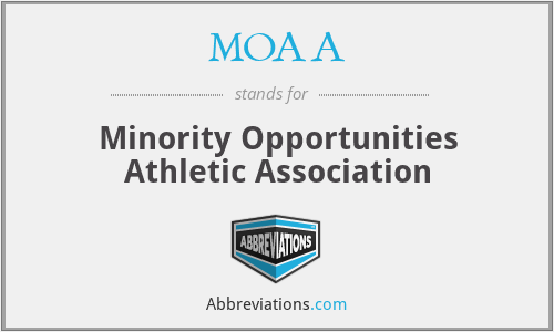 MOAA - Minority Opportunities Athletic Association