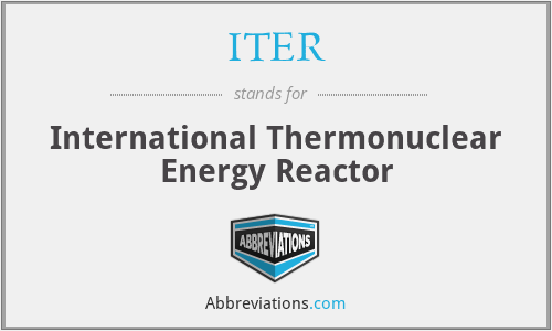 ITER - International Thermonuclear Energy Reactor