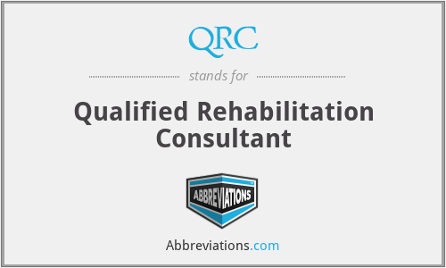 QRC - Qualified Rehabilitation Consultant